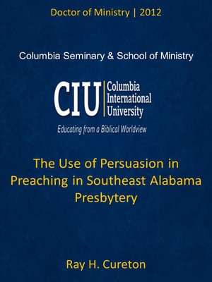 cover image of The Use of Persuasion in Preaching in Southeast Alabama Presbytery
